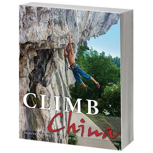 Climb China - A Selection of the Best Climbs from China and Hong Kong